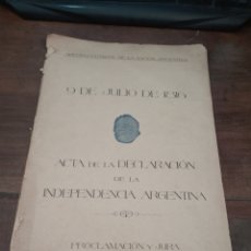 Libros de segunda mano: ACTA DE LA DECLARACIÓN DE LA INDEPENDENCIA ARGENTINA. 9 DE JULIO DE 1816. 1925. FACSÍMIL