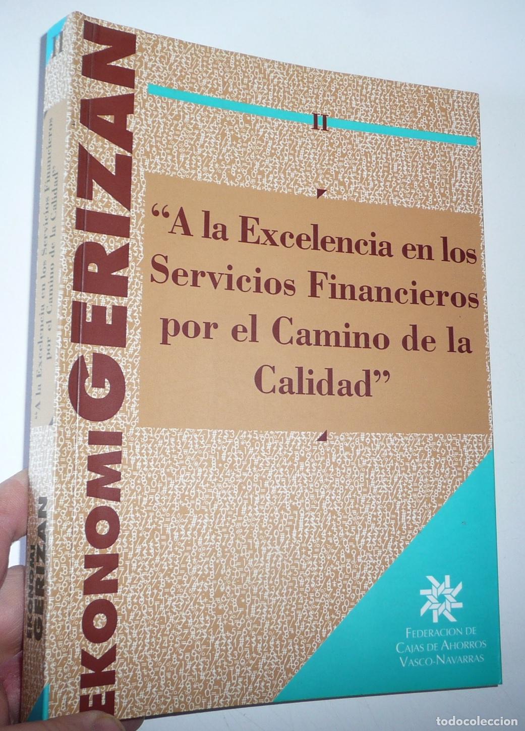 Libros de segunda mano: Ekonomi Gerizan II. A la excelencia en los Servicios Financieros por el camino de la calidad. VV.AA.