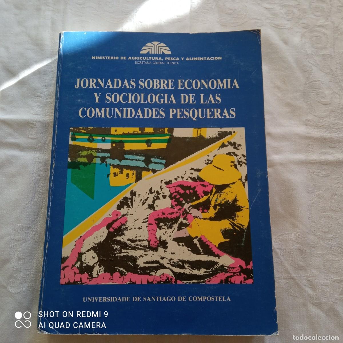 Libri di seconda mano: Jornadas sobre Econom&iacute;a y Sociolog&iacute;a de las Comunidades Pesqueras. Universidad de Santiago de Compos