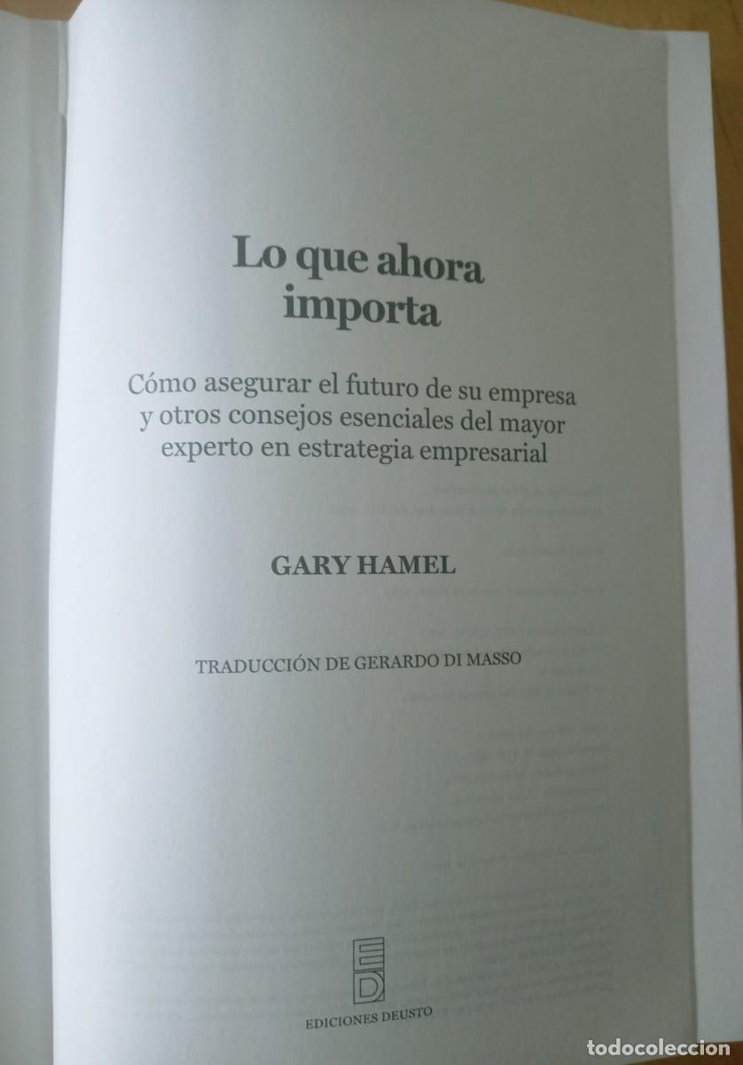 Libros de segunda mano: GARY HAMEL LO QUE AHORA IMPORTA - Foto 5