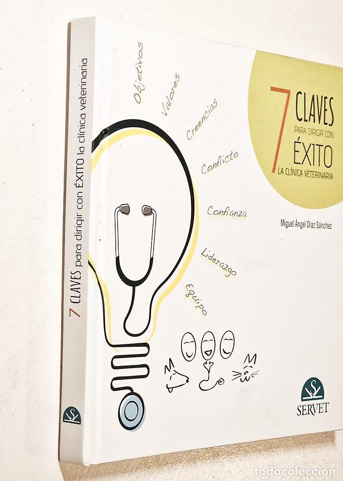 Gebrauchte B&uuml;cher: 7 CLAVES PARA DIRIGIR CON &Eacute;XITO LA CL&Iacute;NICA VETERINARIA - D&Iacute;AZ S&Aacute;NCHEZ, Miguel &Aacute;ngel