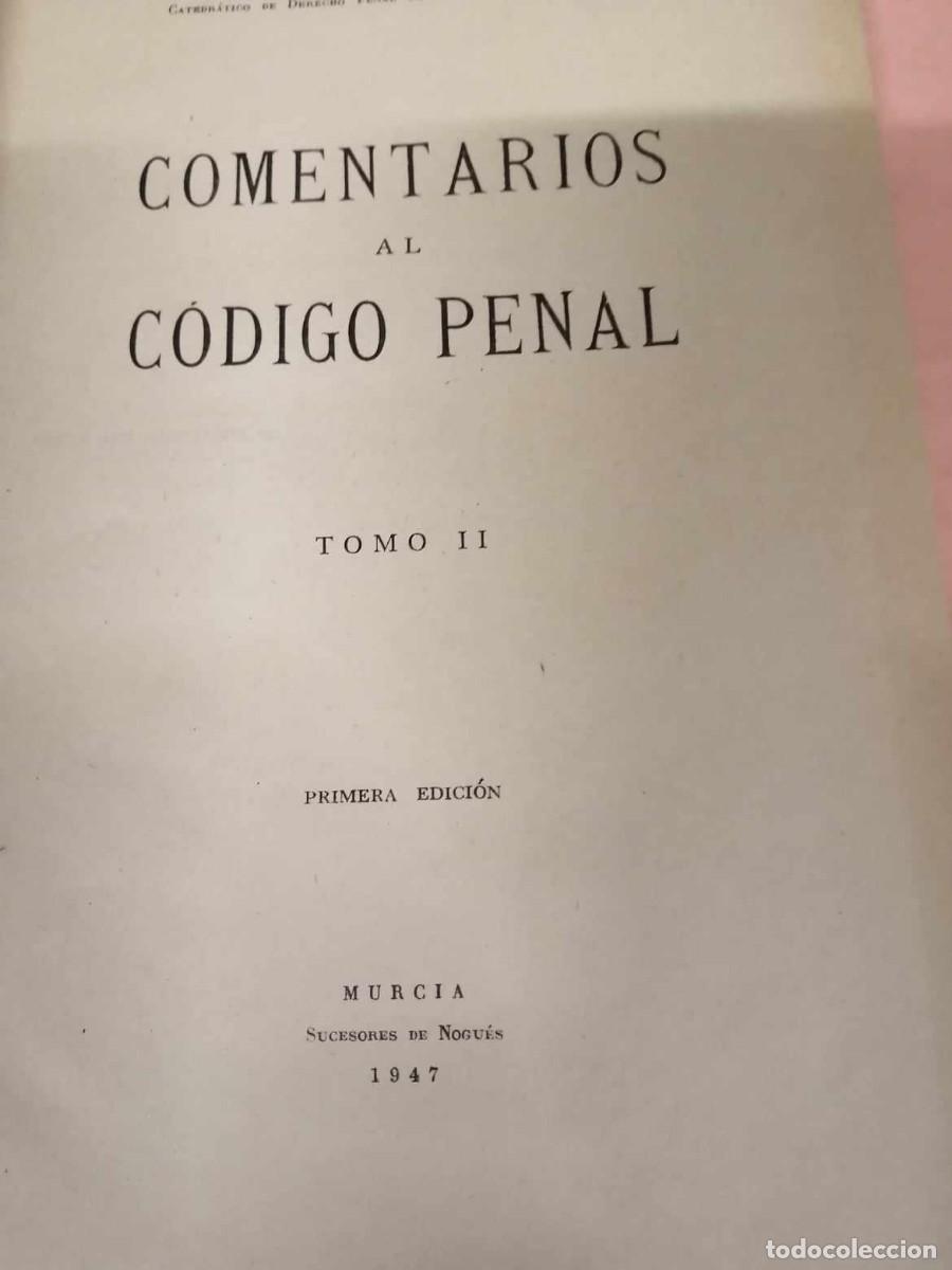 Libros de segunda mano: COMENTARIOS AL CODIGO PENAL. TOMO II 1947. (A. FERRER SAMA) - Foto 2