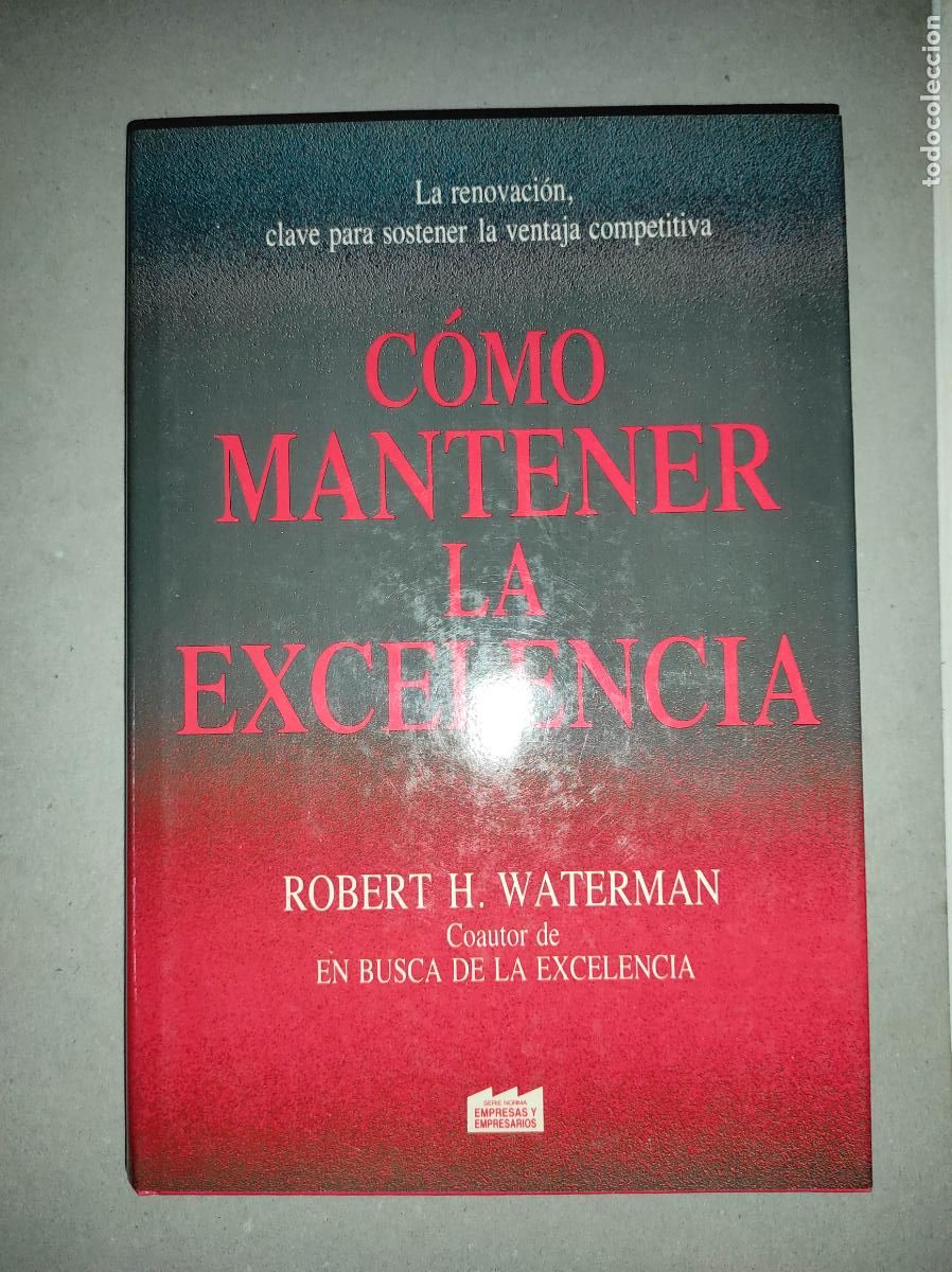 Libros de segunda mano: C&Oacute;MO MANTENER LA EXCELENCIA - Robert H. Waterman Jr. - Foto 1
