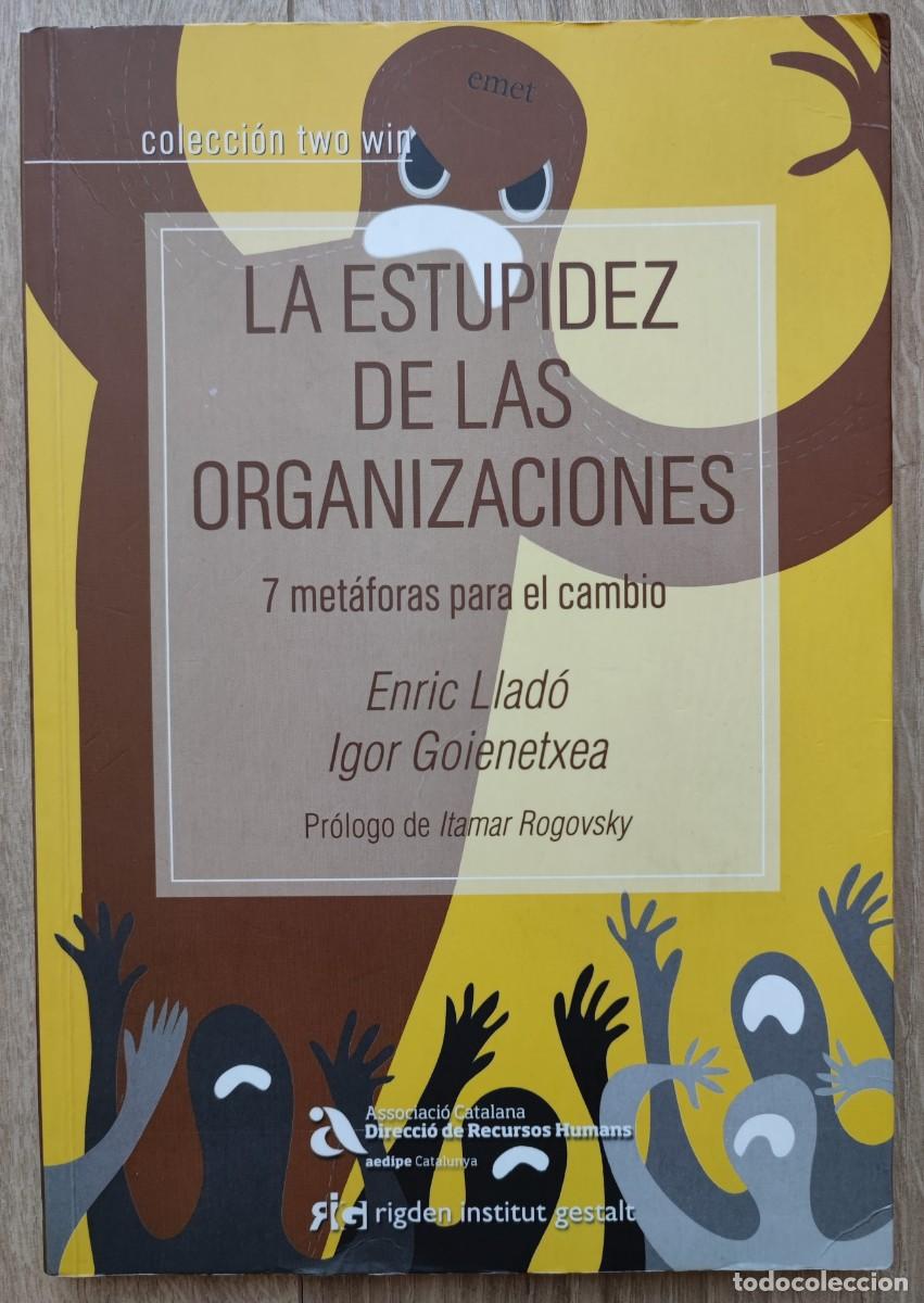 Gebrauchte B&uuml;cher: LA ESTUPIDEZ DE LAS ORGANIZACIONES - Enric Llad&oacute; , Igor Goienetxea (Autores)