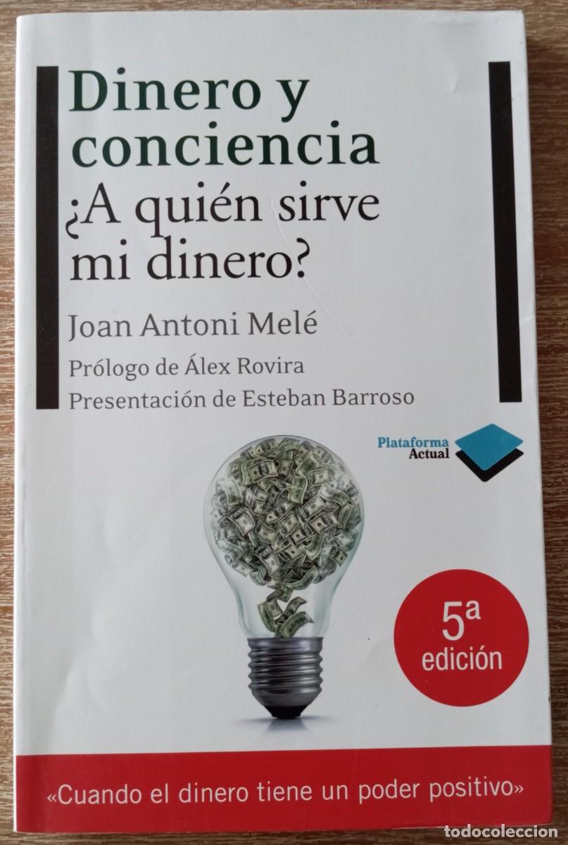 Libros de segunda mano: DINERO Y CONCIENCIA &iquest;A QUIEN SIRVE MI DINERO? - JOAN ANTONI MELE