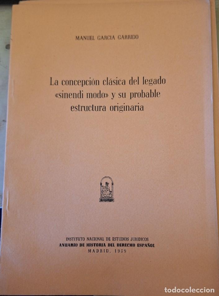 Gebrauchte B&uuml;cher: LA CONCEPCION CLASICA DEL LEGADO &rdquo;SINENDI MODO&rdquo; Y SU PROBABLE ESTRUCTURA ORIGINARIA. - GARCIA GARRID