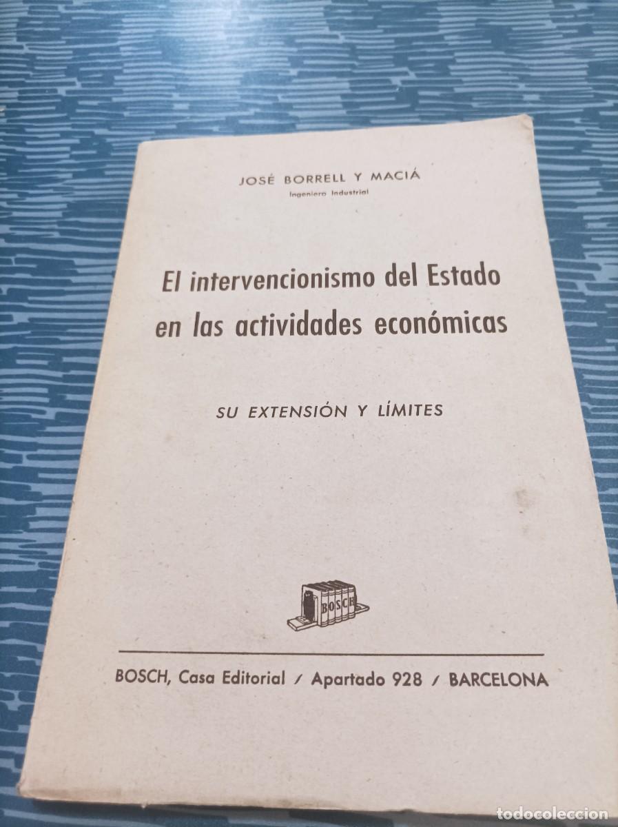 Libri di seconda mano: EL INTERVENCIONISMO DEL ESTADO EN LAS ACTIVIDADES ECON&Oacute;MICAS,SU EXTENSION Y LIMITES,JORGE BORRELL,