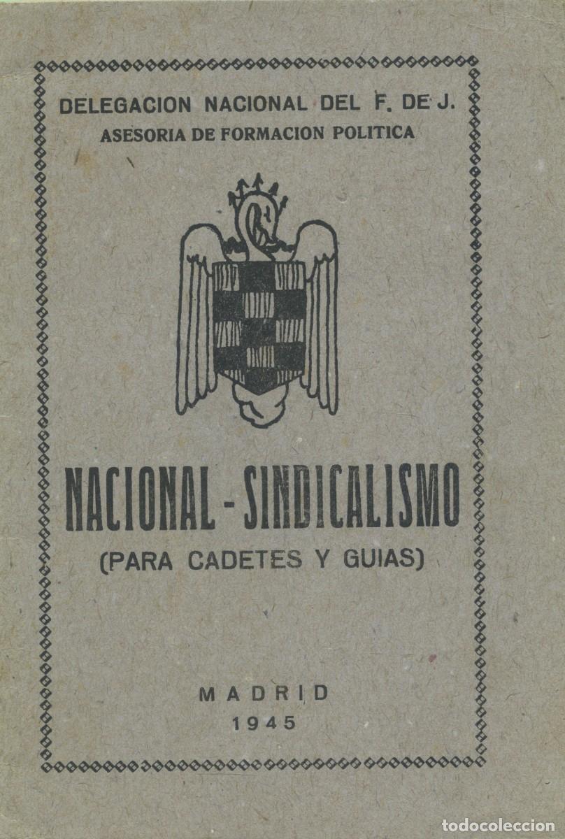Libri di seconda mano: Falange. Nacional-Sindicalismo (Para cadetes y gu&iacute;as). Madrid. 1945. Pp. 36