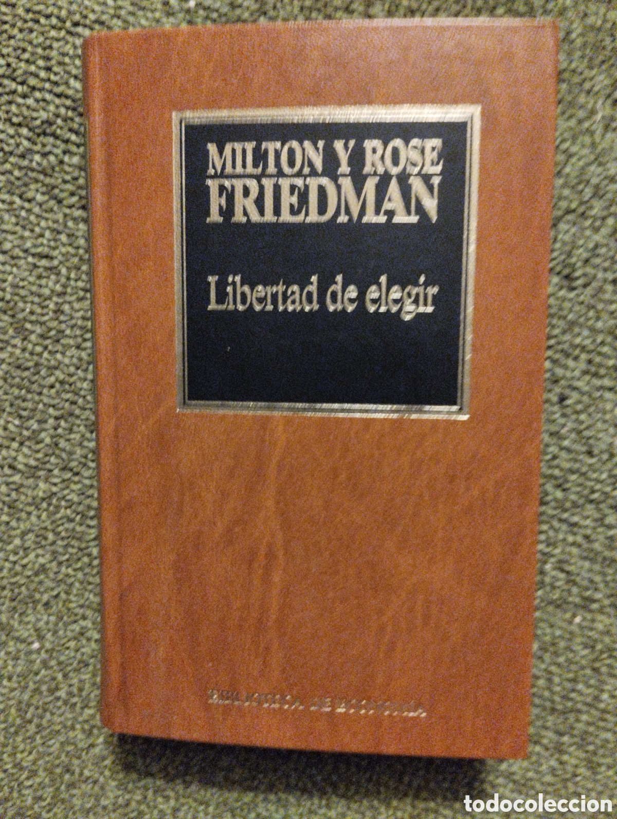 Libri di seconda mano: Libertad de elegir Milton y Rose Friedman
