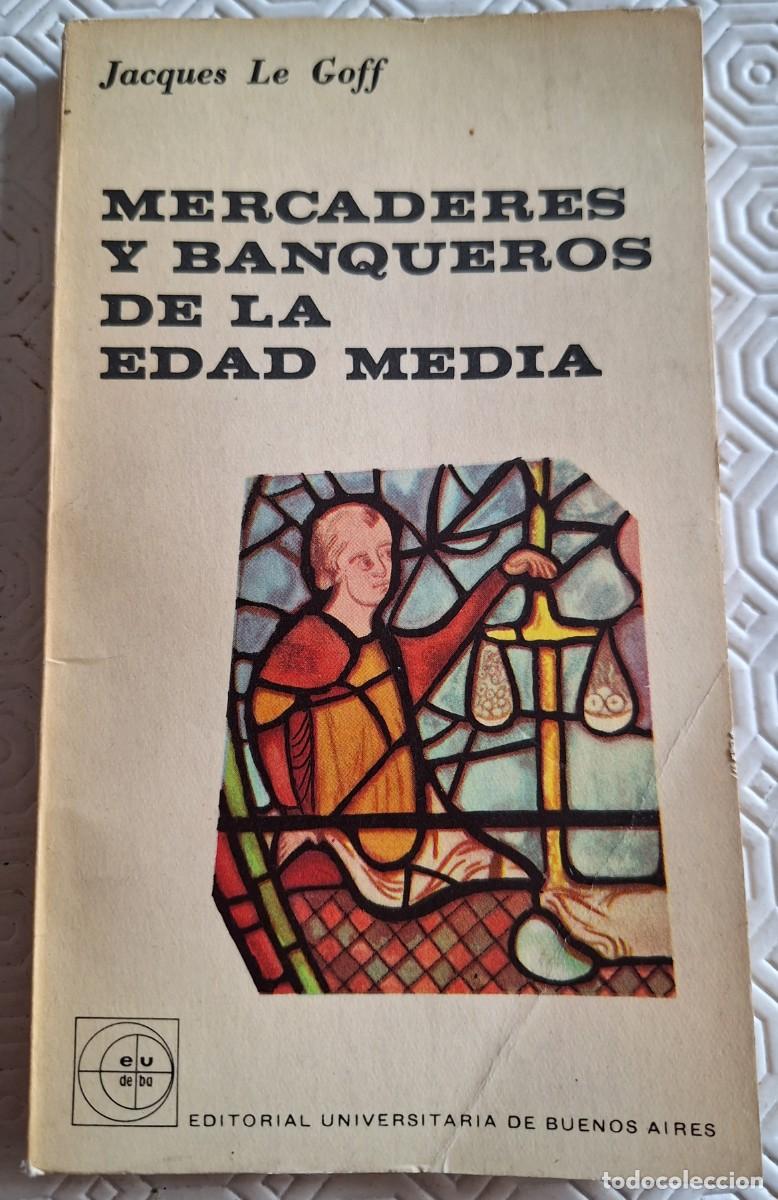 Libros de segunda mano: Mercaderes y Banqueros de la Edad Media - Jaques Le Goff - Foto 1