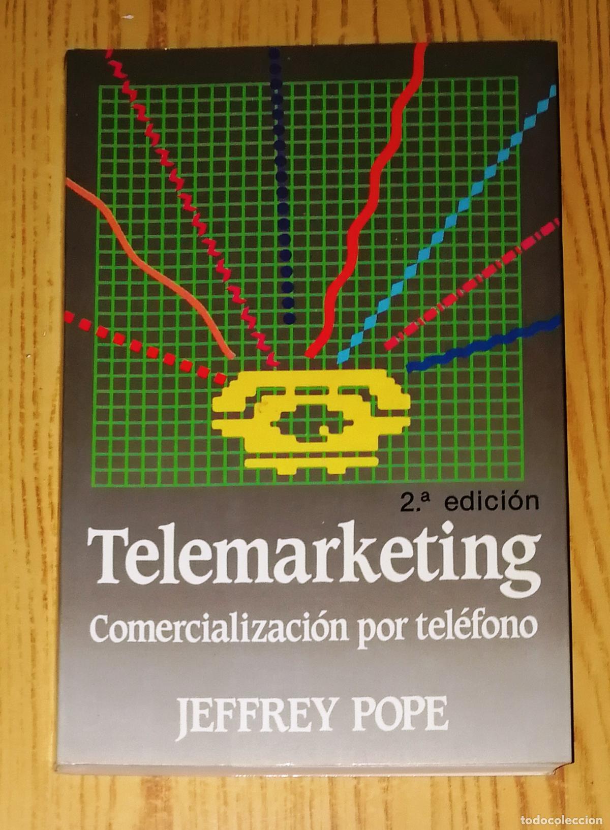 Libri di seconda mano: TELEMARKETING : La comercializaci&oacute;n mediante el tel&eacute;fono / Jeffrey Pope. - 2&ordf; ed. - Maeva, 1990