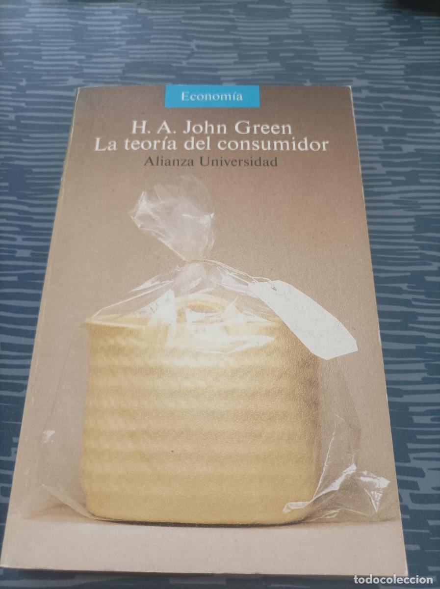 Libros de segunda mano: LA TEOR&Iacute;A DEL CONSUMIDOR,H.A.JOHN GREEN,1986,338 P&Aacute;G.