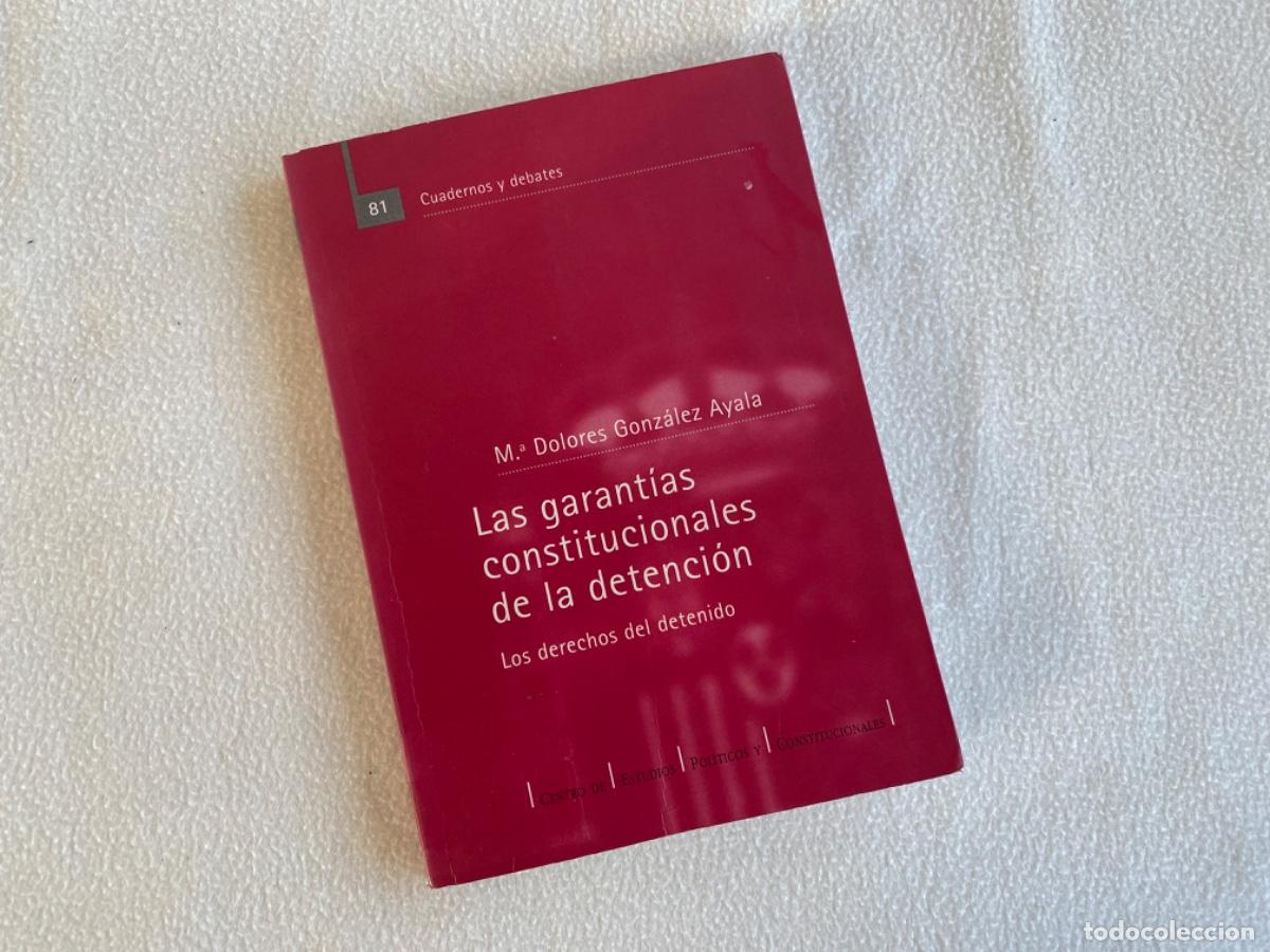 Libros de segunda mano: GARANT&Iacute;AS CONSTITUCIONALES DE LA DETENCI&Oacute;N - DOLORES GONZ&Aacute;LEZ AYALA