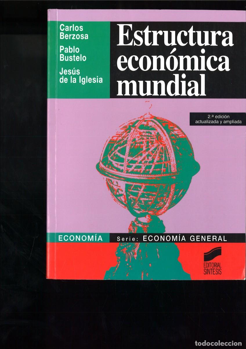Libri di seconda mano: ESTRUCTURA ECONOMCA MUNDIAL. Carlos Berzosa, Pablo Bustelo y Jesus de la Iglesia