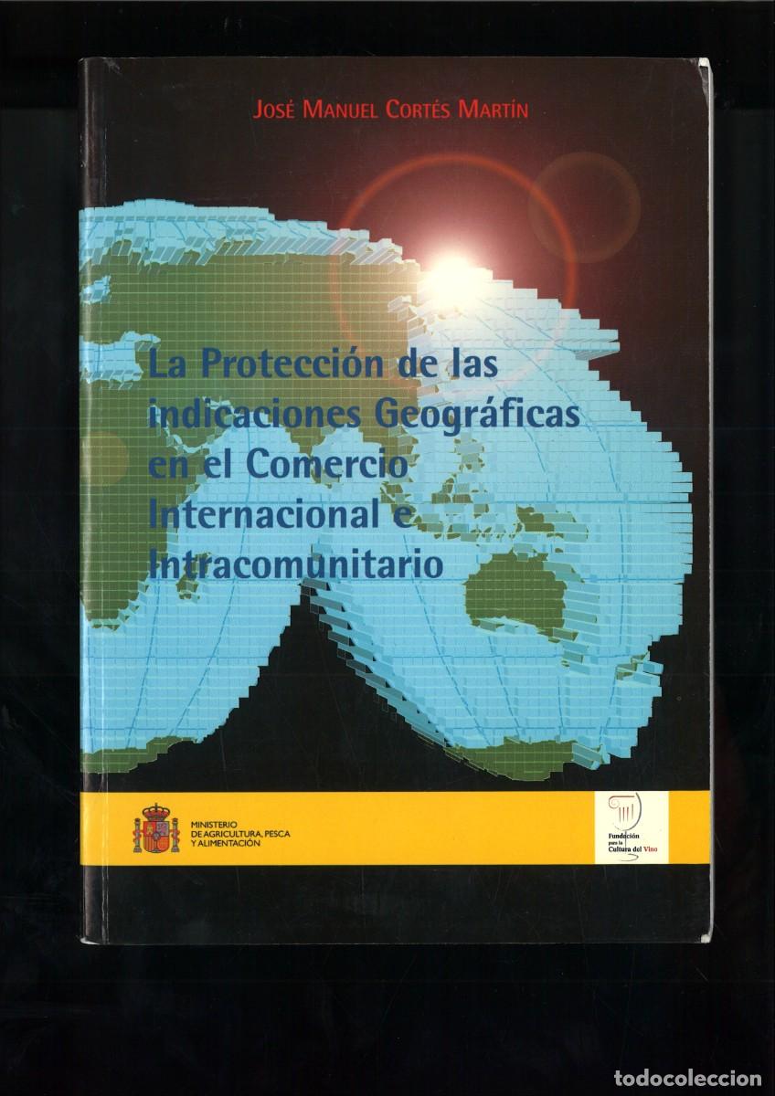 Libri di seconda mano: LA PROTECCION DE LAS INDICACIONES GEOGRAFICAS EN EL COMERCIOINTERNACIONAL INTRACOMUNITRARIO