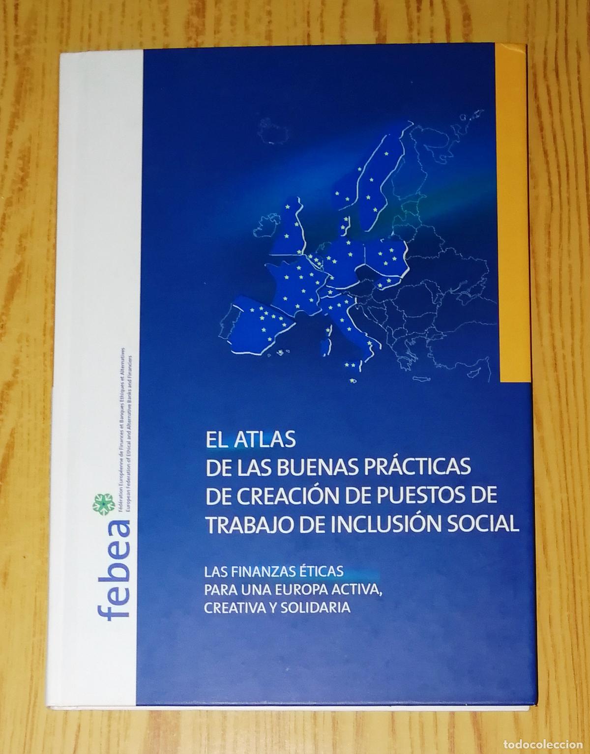 Second hand books: EL ATLAS DE LAS BUENAS PR&Aacute;CTICAS DE CREACI&Oacute;N DE PUESTOS DE TRABAJO DE INCLUSI&Oacute;N SOCIAL : Las finanza