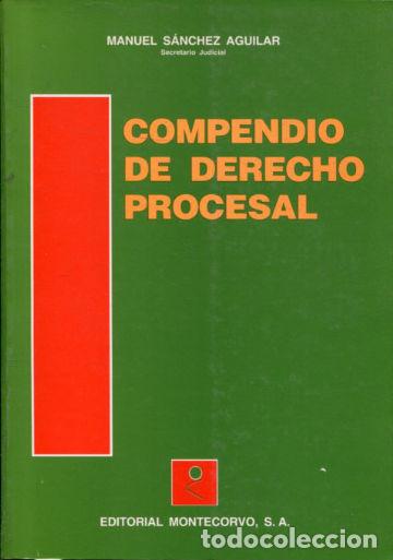 Libros de segunda mano: COMPENDIO DE DERECHO PROCESAL. - SANCHEZ AGUILAR Manuel. - Foto 1