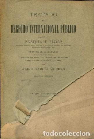 Libri di seconda mano: TRATADO DE DERECHO INTERNACIONAL PUBLICO. TOMO III. - FIORE Pasquale.