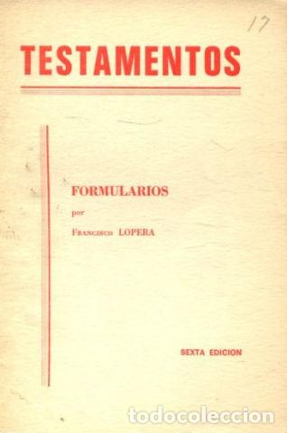Libros de segunda mano: TESTAMENTOS. - LOPERA Francisco. - Foto 1