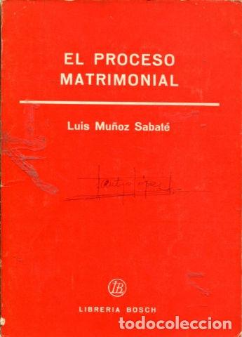 Libros de segunda mano: EL PROCESO MATRIMONIAL. - MU&Ntilde;OZ SABATE Luis. - Foto 1