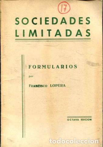 Libros de segunda mano: SOCIEDADES LIMITADAS. FORMULARIOS. - LOPERA Francisco. - Foto 1