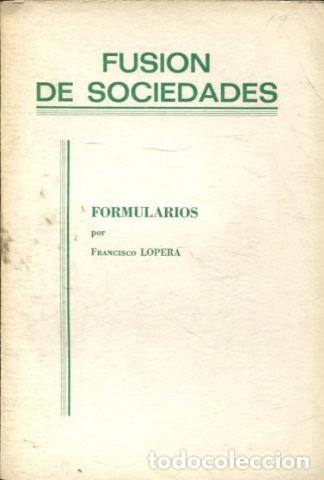 Libros de segunda mano: FUSION DE SOCIEDADES. - LOPERA Francisco. - Foto 1