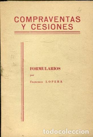 Libros de segunda mano: COMPRAVENTAS Y CESIONES. - LOPERA Francisco. - Foto 1