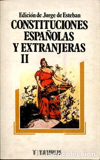 Libros de segunda mano: CONSTITUCIONES ESPA&Ntilde;OLAS Y EXTRANJERAS. II. - ESTEBAN Jorge de (Edicion). - Foto 1