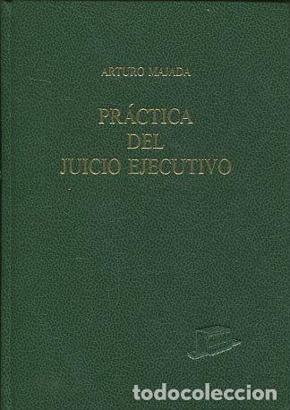 Libros de segunda mano: PRACTICA DEL JUICIO EJECUTIVO. - MAJADa Arturo. - Foto 1