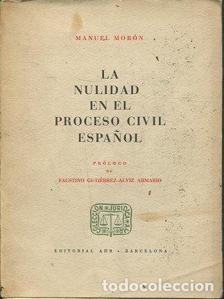Libri di seconda mano: LA NULIDAD EN EL PROCESO CIVIL ESPA&Ntilde;OL. - MORON Manuel.