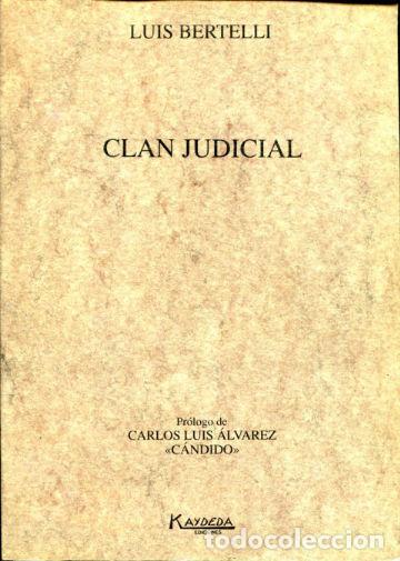 Libros de segunda mano: CLAN JUDICIAL. - BERTELLI Luis. - Foto 1