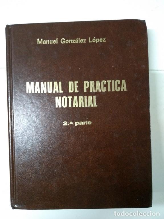Libros de segunda mano: Manual de Practica Notarial - Manuel Gonz&aacute;lez L&oacute;pez - Foto 1