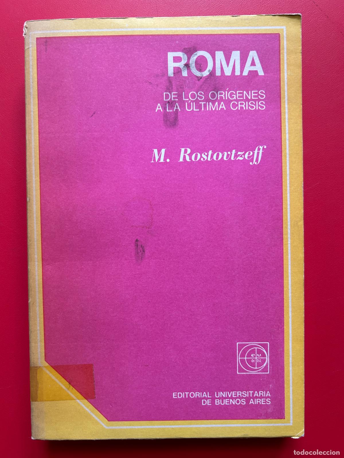 Libros de segunda mano: Roma de los or&iacute;genes a la &uacute;ltima crisis - ROSTOVTZEFF M.
