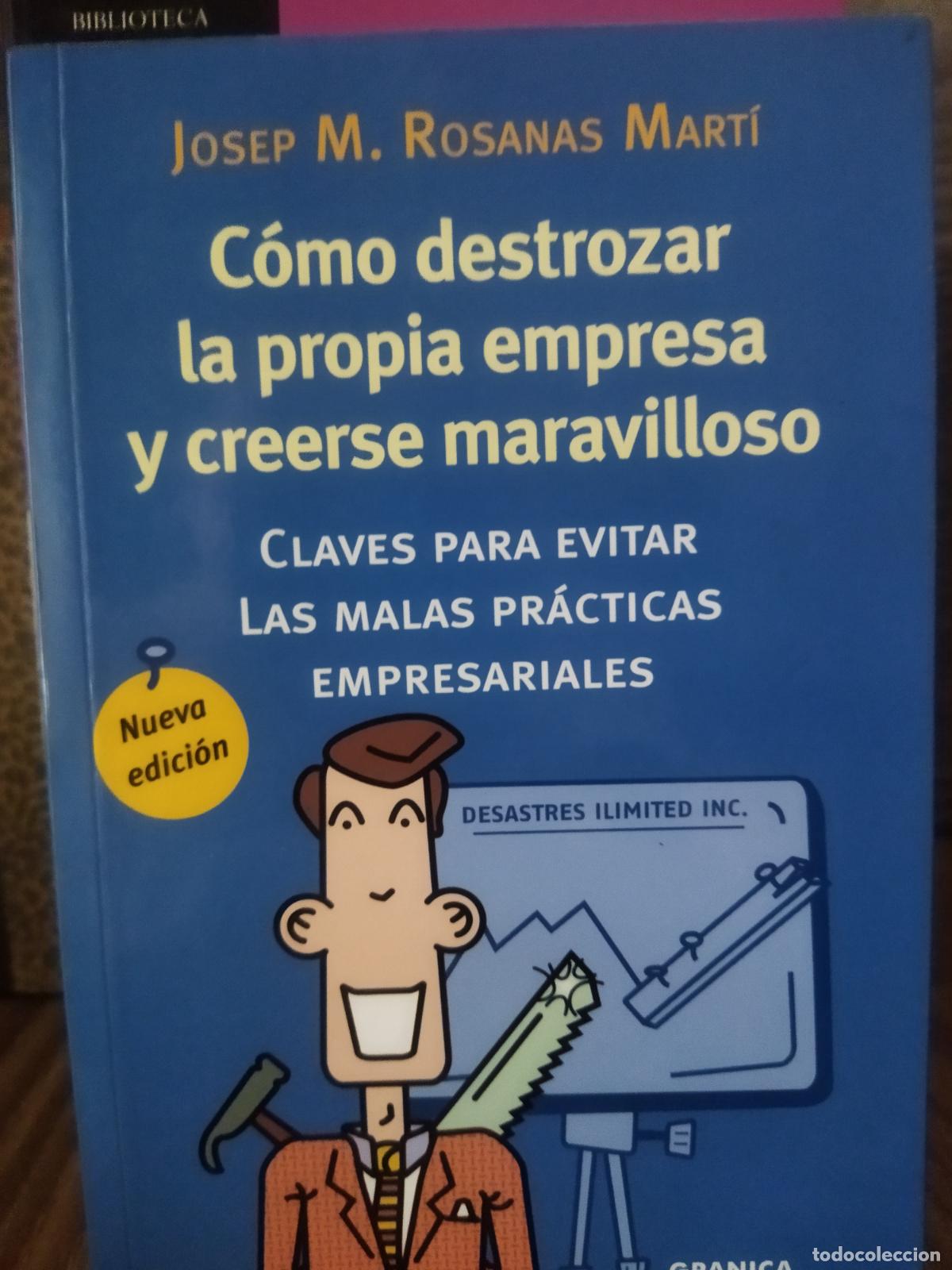 Libri di seconda mano: Como destrozar la propia empresa y creerse maravilloso
