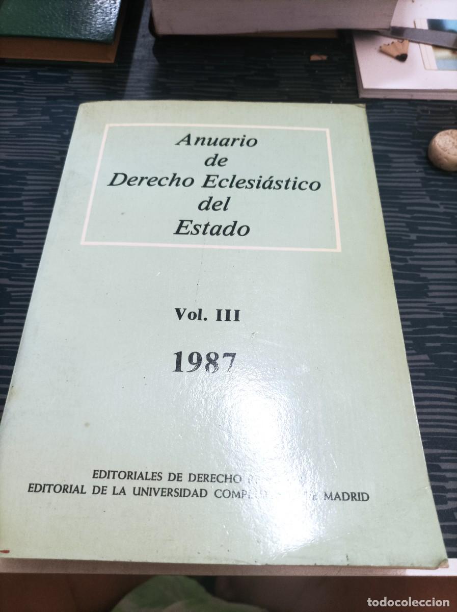 Libri di seconda mano: ANUARIO DE DERECHO ECLESI&Aacute;STICO DEL ESTADO,V.III,1987,715 PAGINAS.