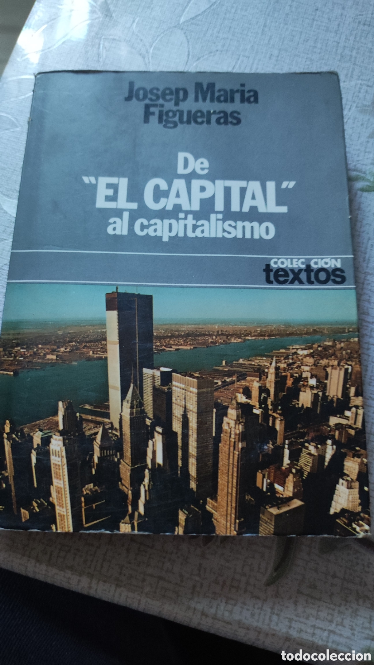 Second hand books: De Capital &rdquo;al capitalismo&rdquo;