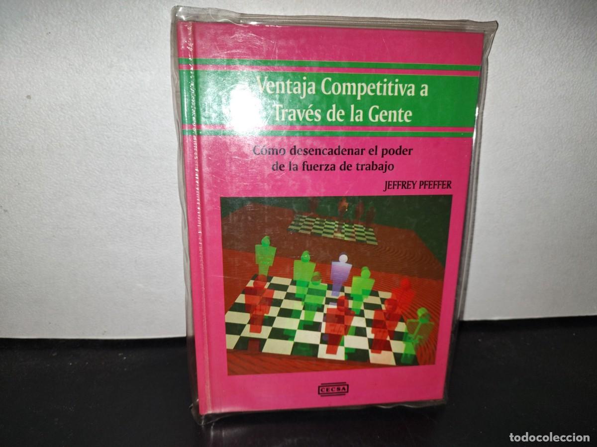 Libros de segunda mano: 87- VENTAJA COMPETITIVA A TRAV&Eacute;S DE LA GENTE C&Oacute;MO DESENCADENAR EL PODER DE... - JEFFREY PFEFFER - Foto 1