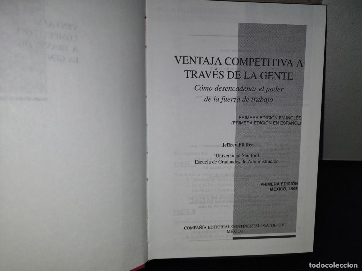 Libros de segunda mano: 87- VENTAJA COMPETITIVA A TRAV&Eacute;S DE LA GENTE C&Oacute;MO DESENCADENAR EL PODER DE... - JEFFREY PFEFFER - Foto 5