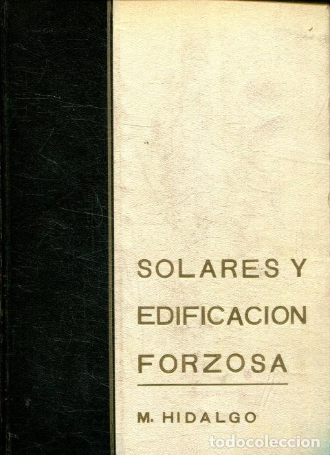 Libros de segunda mano: SOLARES Y EDIFICACION FORZOSA. - HIDALGO M. - Foto 1