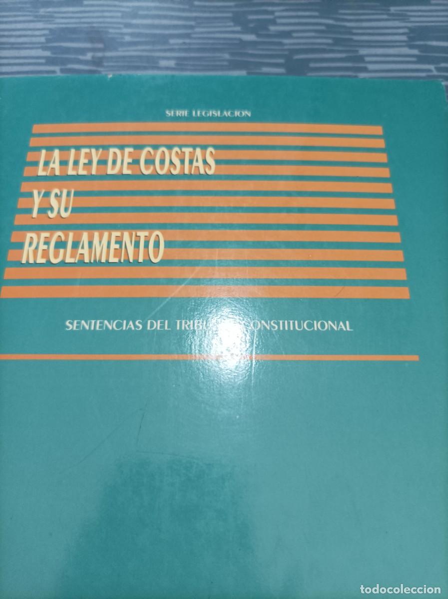 Libri di seconda mano: LEY DE COSTAS Y SU REGLAMENTO, SENTENCIAS DEL TRIBUNAL CONSTITUCIONAL,1994,232 PAG.
