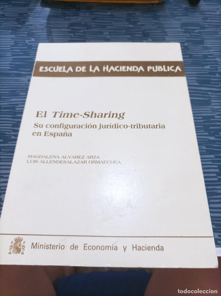 Libri di seconda mano: EL TIME SHARING,SU CONFIGURACI&Oacute;N JUR&Iacute;DICO TRIBUTARIA EN ESPA&Ntilde;A, MAGDALENA ALVAREZ ARZA,1987,225 PAG.