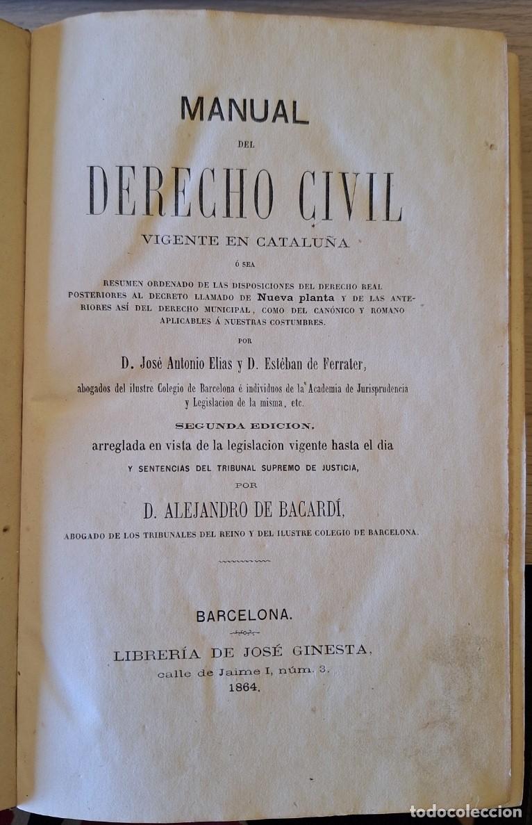 Libri di seconda mano: MANUAL DE DERECHO CIVIL VIGENTE EN CATALU&Ntilde;A O SEA RESUMEN ORDENADO DE LAS DISPOSICIONES DEL DERECHO
