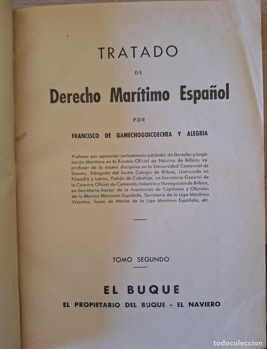 Libri di seconda mano: TRATADO DE DERECHO MARITIMO ESPA&Ntilde;OL. TOMO SEGUNDO. EL BUQUE, EL PROPIETARIO DEL BUQUE, EL NAVIERO. -