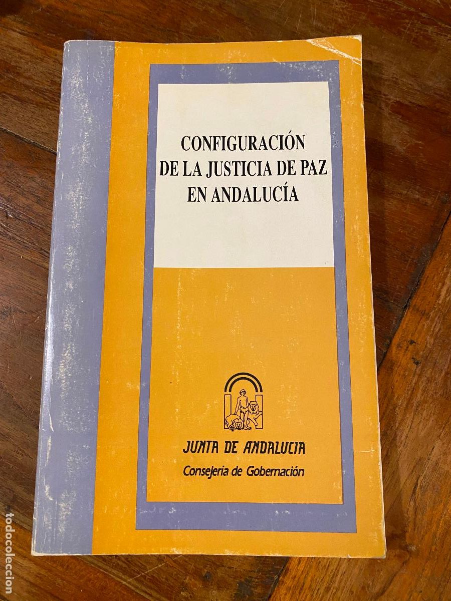 Gebrauchte B&uuml;cher: configuracion de la justicia de paz en andalucia, consejo. gobernaci&oacute;n 1989