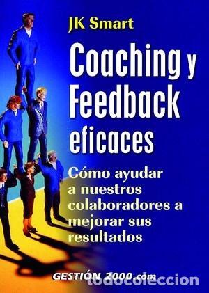 Libros de segunda mano: Coaching y feedback eficaces. - Smart, J. K.. - Foto 1