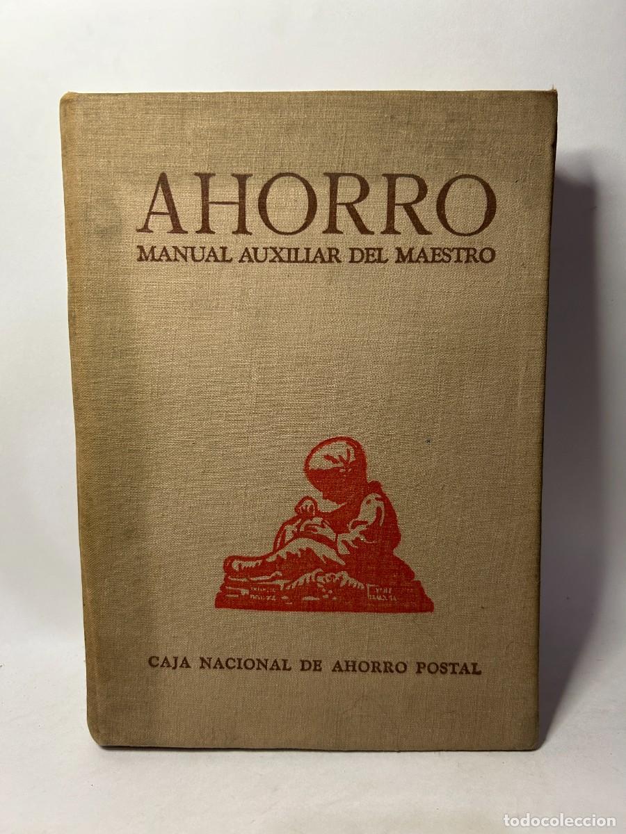 Gebrauchte B&uuml;cher: CAJA NACIONAL DE AHORRO POSTAL - AHORRO, MANUAL AUXILIAR DEL MAESTRO - 1947