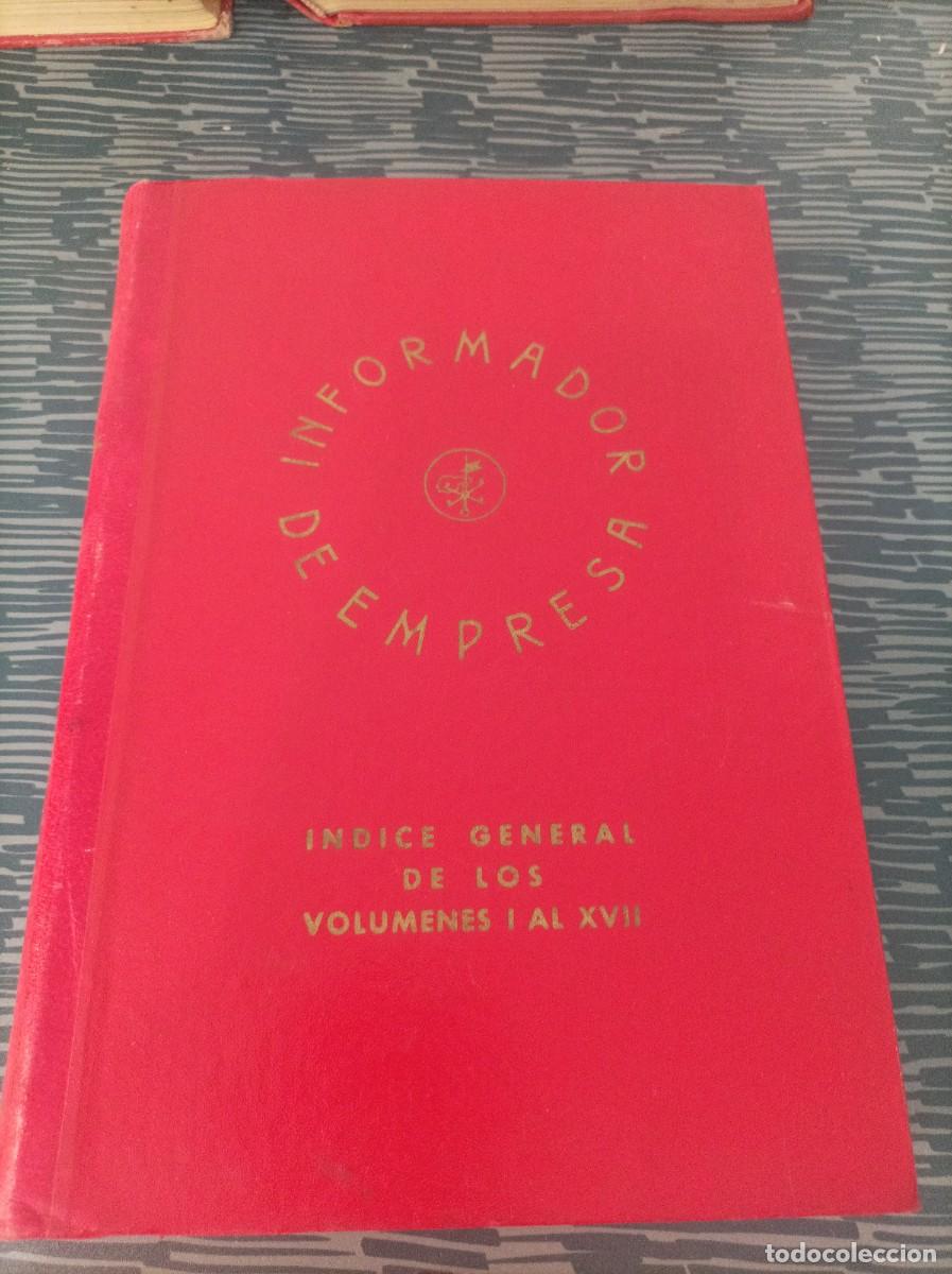 Second hand books: INFORMADOR DE EMPRESA, OBRA ANUAL DE ORIENTACI&Oacute;N GENERAL Y CONSULTA,INDICES GENERALES VOL I-XVII.