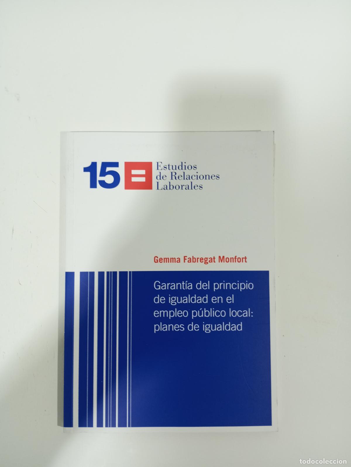 Libros de segunda mano: GARANTIA DEL PRINCIPIO DE IGUALDAD EN EL EMPLEO PUBLICO
