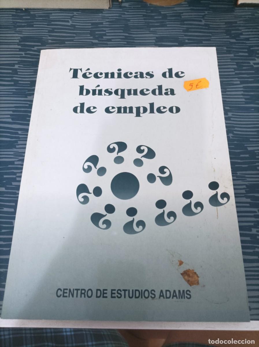 Second hand books: TECNICAS DE B&Uacute;SQUEDA DE EMPLEO, CENTRO DE ESTUDIOS ADAMS,1997,167 PAG.