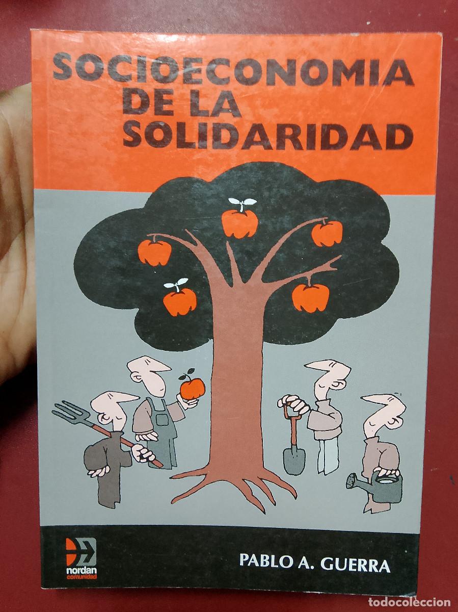 Libros de segunda mano: Pablo A. Guerra: Socioeconom&iacute;a de la solidaridad (Editorial Nordan-Comunidad. 2002)